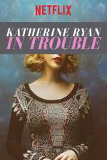 Watch Katherine Ryan in Trouble Letmewatchthis