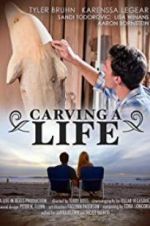 Watch Carving a Life Letmewatchthis