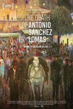 Watch The Death of Antonio Sanchez Lomas Letmewatchthis