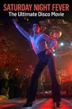 Watch Saturday Night Fever: The Ultimate Disco Movie Letmewatchthis