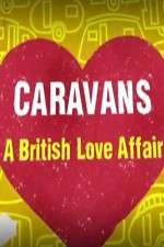 Watch Caravans: A British Love Affair Letmewatchthis