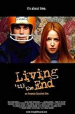 Watch Living \'til the End Letmewatchthis