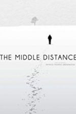Watch The Middle Distance Letmewatchthis