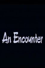Watch An Encounter Letmewatchthis