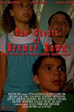 Watch The Ghosts of Brewer Town Letmewatchthis