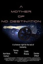 Watch A Mother of No Destination Letmewatchthis