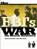 Watch The FBI\'s War on Black America Letmewatchthis