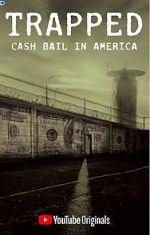 Watch Trapped: Cash Bail in America Letmewatchthis