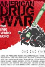Watch American Drug War The Last White Hope Letmewatchthis