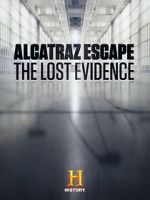 Watch Alcatraz Escape: The Lost Evidence Letmewatchthis