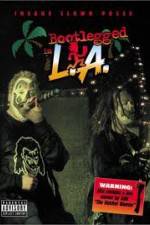 Watch Insane Clown Posse: Bootlegged in L.A. Letmewatchthis