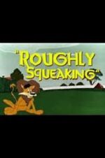 Watch Roughly Squeaking (Short 1946) Letmewatchthis