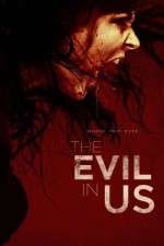 Watch The Evil in Us Letmewatchthis