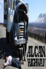 Watch Alcan Highway Letmewatchthis
