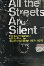 Watch All the Streets Are Silent: The Convergence of Hip Hop and Skateboarding (1987-1997) Letmewatchthis