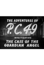 Watch The Adventures of P.C. 49: Investigating the Case of the Guardian Angel Letmewatchthis