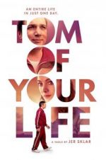 Watch Tom of Your Life Letmewatchthis
