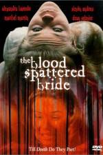 Watch The Blood Spattered Bride Letmewatchthis