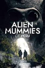 Watch Alien Mummies of Peru Letmewatchthis