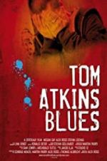 Watch Tom Atkins Blues Letmewatchthis