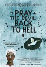 Watch Pray the Devil Back to Hell Letmewatchthis
