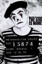 Watch The Girl Is Mime Letmewatchthis