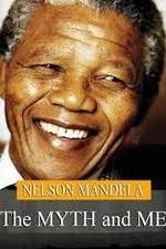Watch Nelson Mandela: The Myth & Me Letmewatchthis