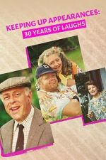 Watch Keeping Up Appearances: 30 Years of Laughs Online Letmewatchthis