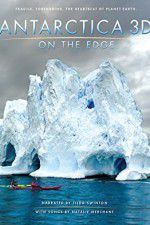Watch Antarctica 3D: On the Edge Letmewatchthis