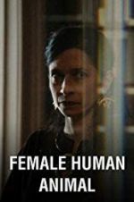 Watch Female Human Animal Letmewatchthis