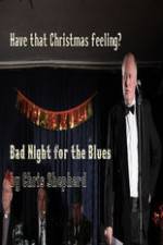 Watch Bad Night for the Blues Letmewatchthis