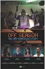 Watch Off Season: The Lex Morrison Story Letmewatchthis