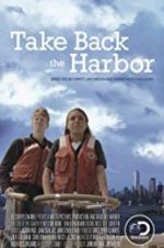 Watch Take Back the Harbor Letmewatchthis