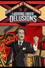 Watch Paul F Tompkins Laboring Under Delusions Letmewatchthis