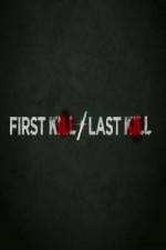 Watch First Kill / Last Kill Letmewatchthis