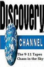 Watch Discovery Channel The 9-11 Tapes Chaos in the Sky Letmewatchthis