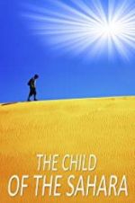 Watch The Child of the Sahara Letmewatchthis