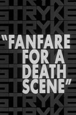 Watch Fanfare for a Death Scene Letmewatchthis