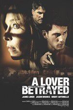 Watch A Lover Betrayed Letmewatchthis