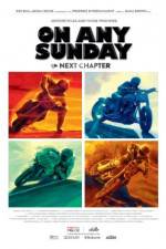 Watch On Any Sunday: The Next Chapter Letmewatchthis