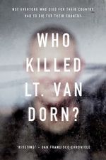 Watch Who Killed Lt. Van Dorn? Letmewatchthis