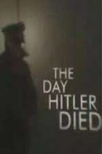 Watch The Day Hitler Died Letmewatchthis