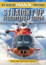 Watch Straight Up: Helicopters in Action Letmewatchthis