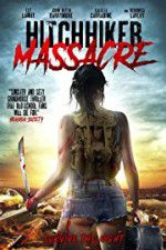 Watch Hitchhiker Massacre Letmewatchthis