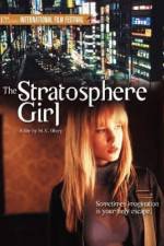 Watch Stratosphere Girl Letmewatchthis