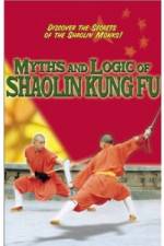 Watch Myths and Logic of Shaolin Kung Fu Letmewatchthis