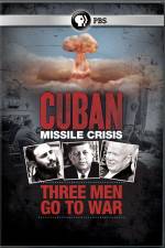 Watch Cuban Missile Crisis: Three Men Go to War Letmewatchthis