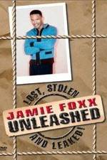 Watch Jamie Foxx Unleashed: Lost, Stolen and Leaked! Letmewatchthis