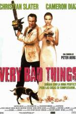 Watch Very Bad Things Letmewatchthis