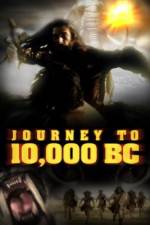 Watch Journey to 10,000 BC Letmewatchthis